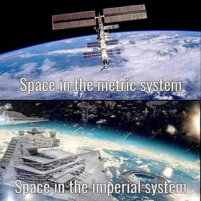 Two-part engineering meme comparing space sizes in metric and imperial systems with satellites and starships.