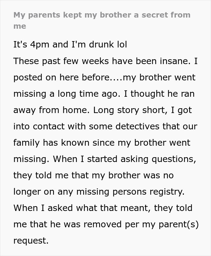 Man Finds Out His Parents Have Been Lying About His 'Missing' Brother For Years Man Finds Out His Parents Have Been Lying About His 'Missing' Brother For Years