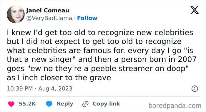 Tweet about getting old faster than expected, struggling to recognize new celebrities and trends.