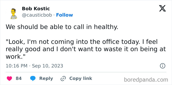 Tweet by Bob Kostic humorously suggesting the ability to call in healthy, a relatable meme about work frustrations.