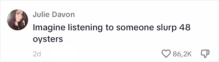 Internet Sides With A Man Who Sneaked Out On A Date Who Ate 48 Oysters As An Appetizer