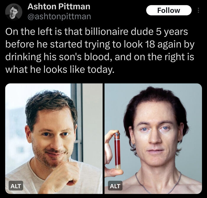 He Started Trying To Look 18 Again By Drinking His Son's Blood