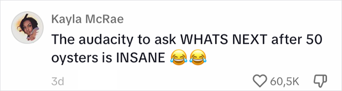 Internet Sides With A Man Who Sneaked Out On A Date Who Ate 48 Oysters As An Appetizer