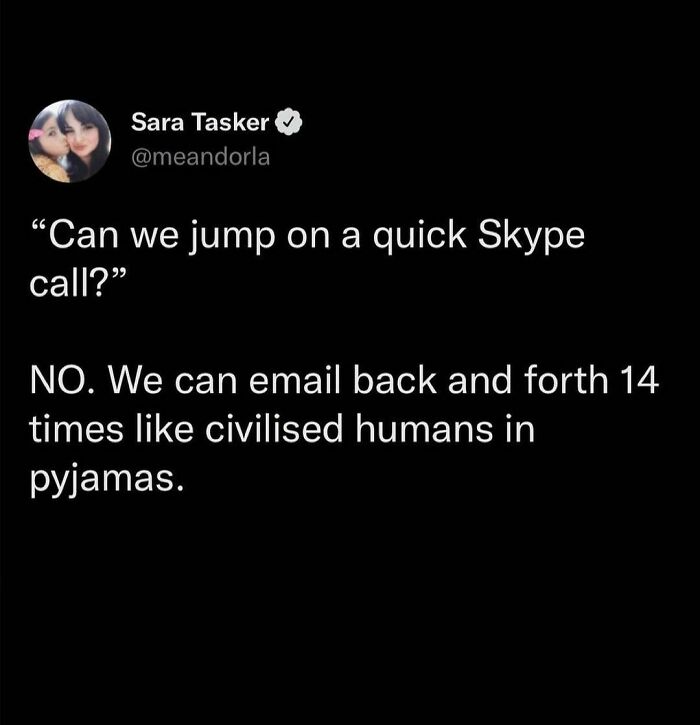 Tweet about avoiding quick Skype calls and preferring email exchanges, illustrating relatable work memes humor.