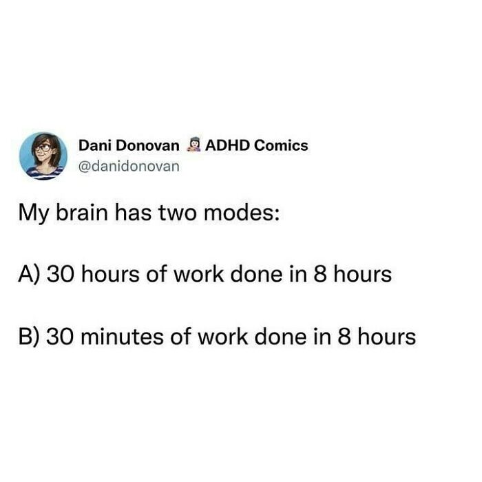 Work meme showing two brain modes: 30 hours of work done in 8 hours or 30 minutes done in 8 hours.