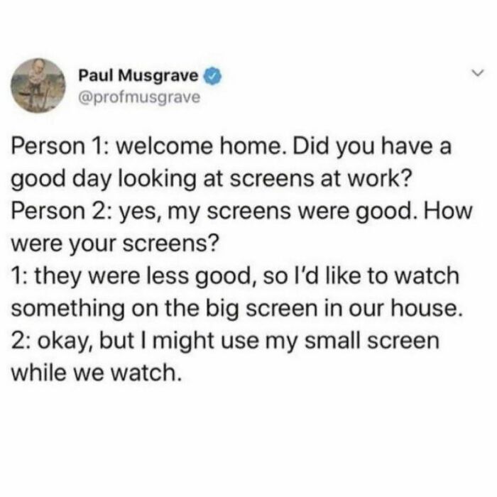 Conversation meme about screens at work showing a relatable and funny moment about using multiple screens while watching TV.