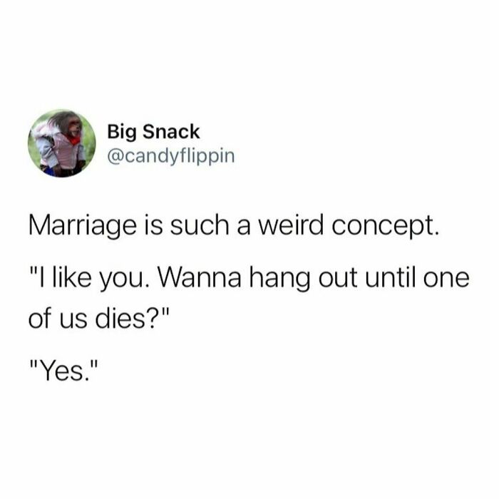 Tweet joking about the concept of marriage, implying lifelong commitment humorously.