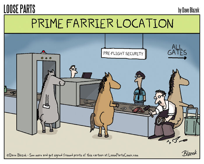 Comic by Dave Blazek shows horses at airport security with a farrier checking horseshoes, dark humor style.
