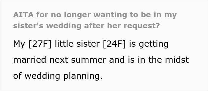 "[Am I The Jerk] For No Longer Wanting To Be In My Sister's Wedding After Her Request?"