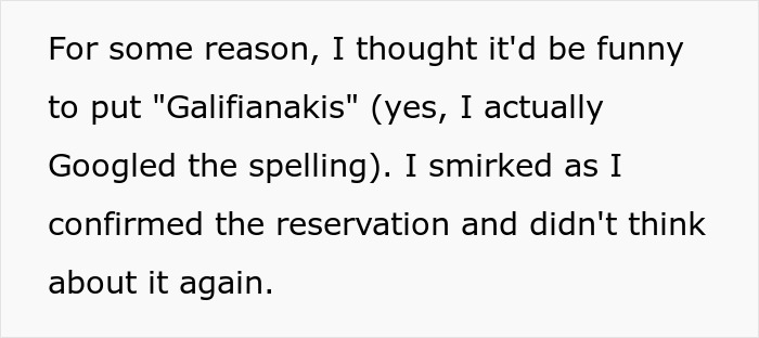 Man Named Zach Lives To Regret His Funny Prank Of Making A Reservation As The 'Zach Galifianakis'