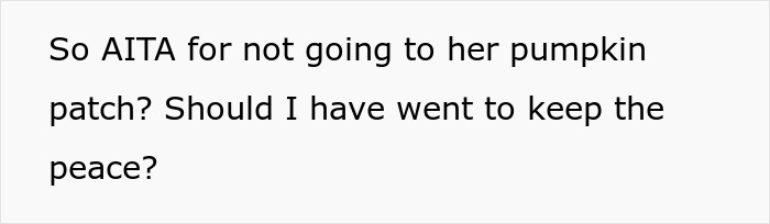 “It's Her Tradition”: MIL Blows Up At Son And His Wife Over Pumpkin Patch Betrayal “It's Her Tradition”: MIL Blows Up At Son And His Wife Over Pumpkin Patch Betrayal