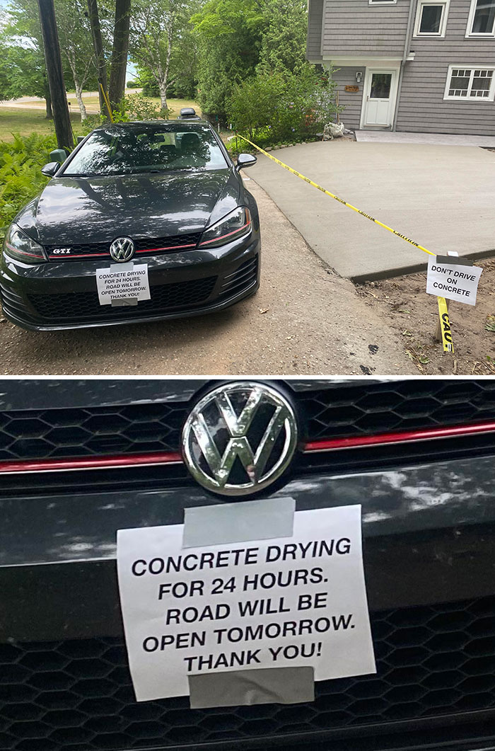 Our Neighbor's Solution To A Newly Poured Driveway On A One-Lane Road