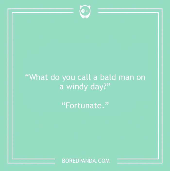 Bald joke about bald man and windy day