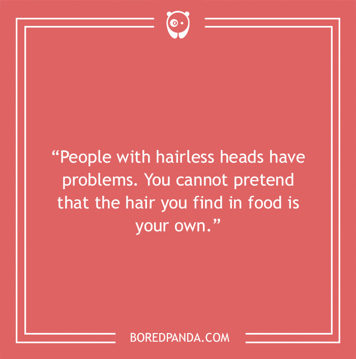 Bald joke about finding food in your hair 