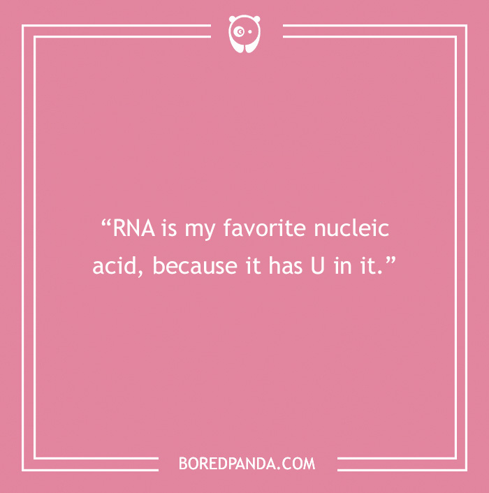 Chemistry pick-up line about RNA and U displayed on a pink background.