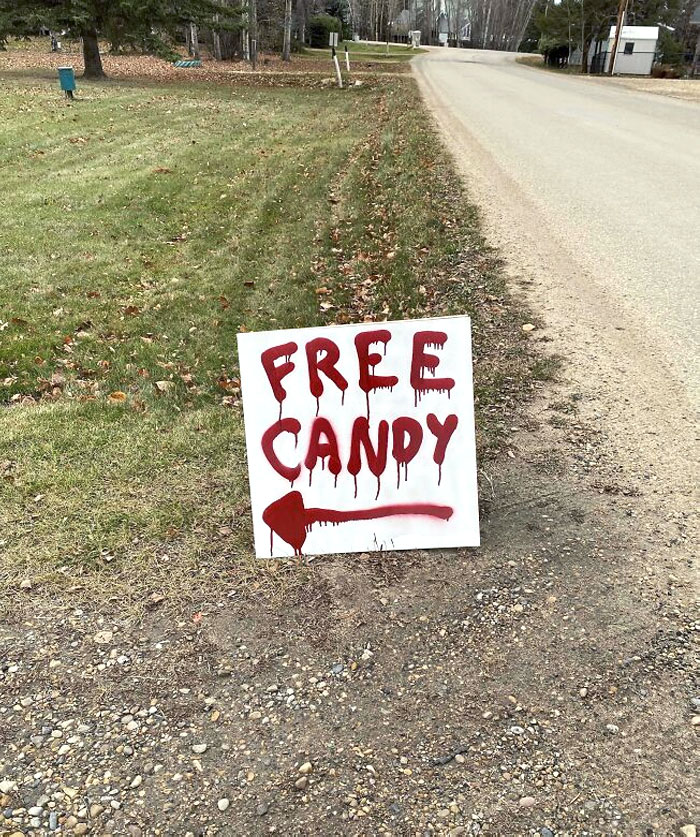 I Live Out In The Country And My Front Door Is At The Back Of My House, So I Was Getting Missed At Halloween. So I Made Myself A Sign