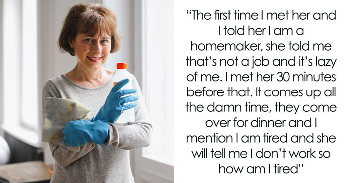 Girl Thinks Her MIL Homemaker Is Lazy, Makes Scornful Comments Until She’s Asked To Leave