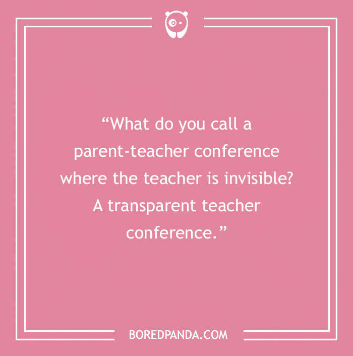 Pink background with a funny English teacher joke about a transparent teacher conference.