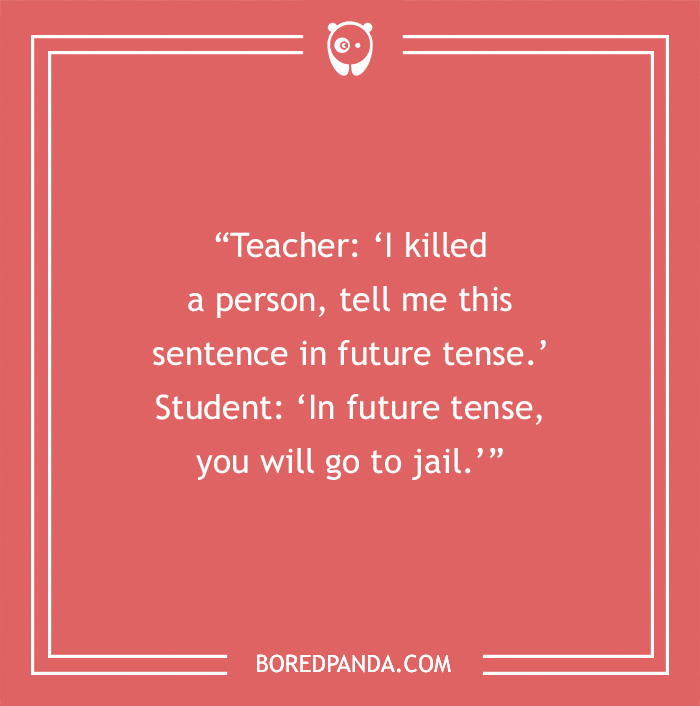 Text on a red background with a joke about English teacher grammar humor involving future tense.