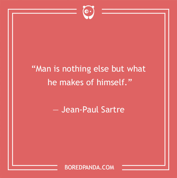 Jean-Paul Sartre existentialism quote