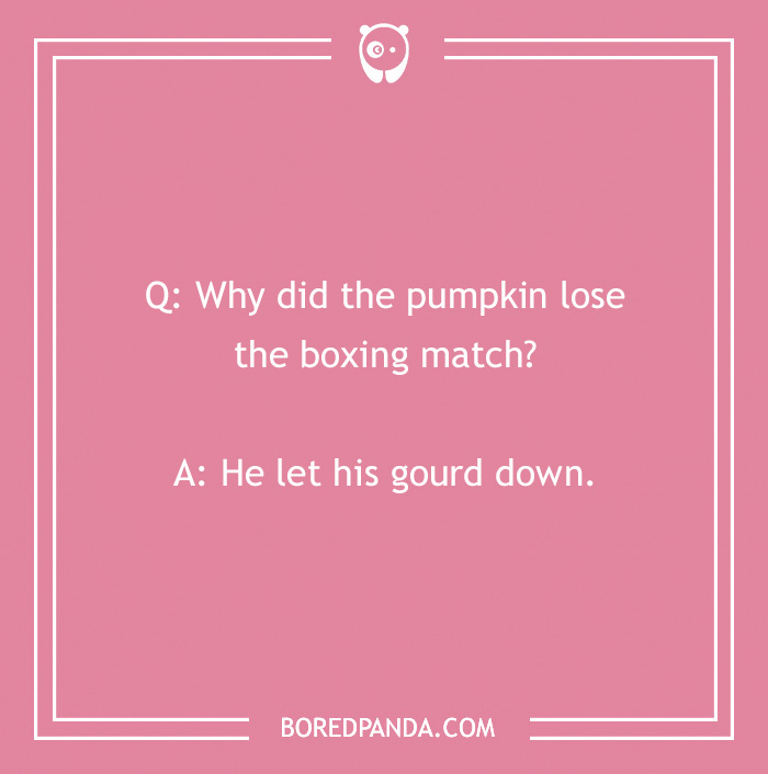 Fall joke about a pumpkin losing a boxing match with the punchline "He let his gourd down" on a pink background.