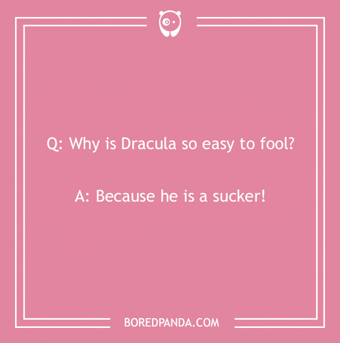 Pink image with a fall joke: "Why is Dracula so easy to fool? Because he is a sucker!"
