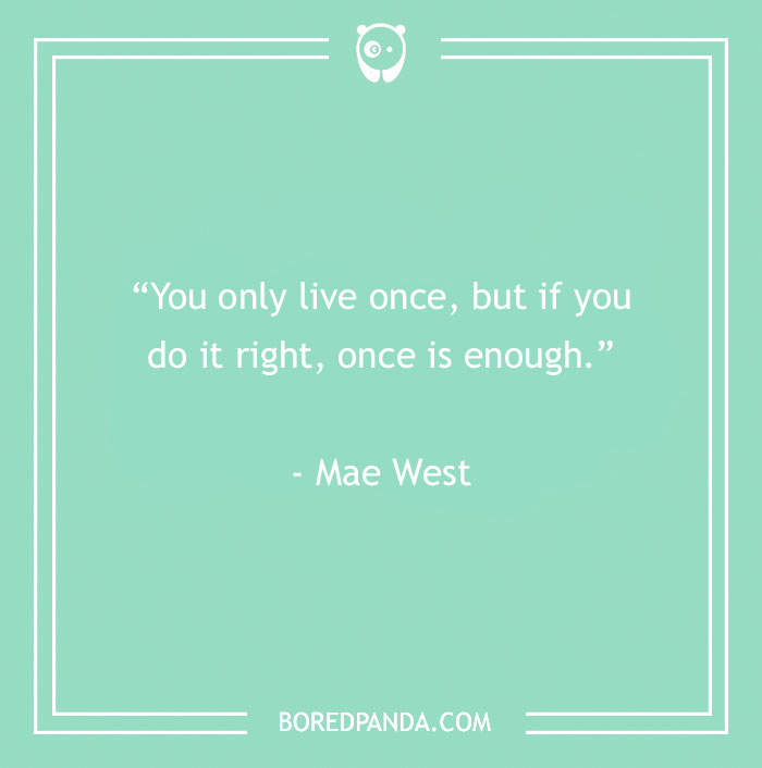 Mae West quote about living once, on a light green background, perfect for office inspiration.