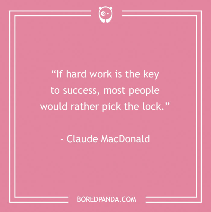 Funny inspirational quote by Claude MacDonald on a pink background.
