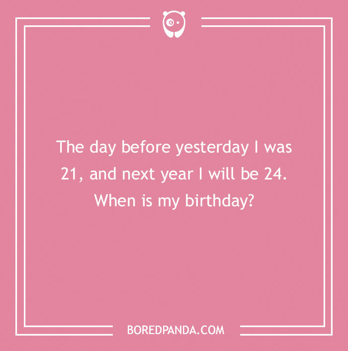 Pink background with funny riddle about age, challenging your brain.