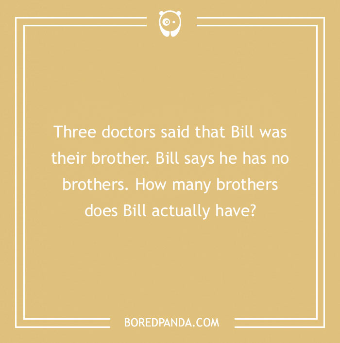 Text on beige background featuring a funny riddle about Bill's brothers.