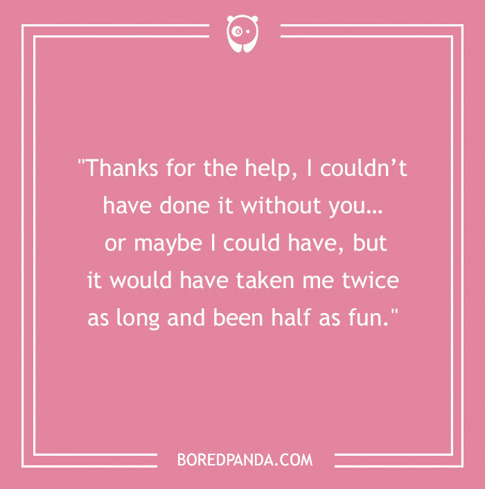 No Matter The Occasion, These 98 Funny Thank You Notes Suit Them Perfectly