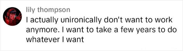 Woman Perfectly Explains Why The Younger Generations Don't Want To Work Anymore