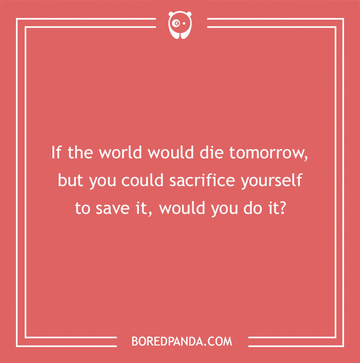 Hypothetical question on a red background: would you sacrifice yourself to save the world?