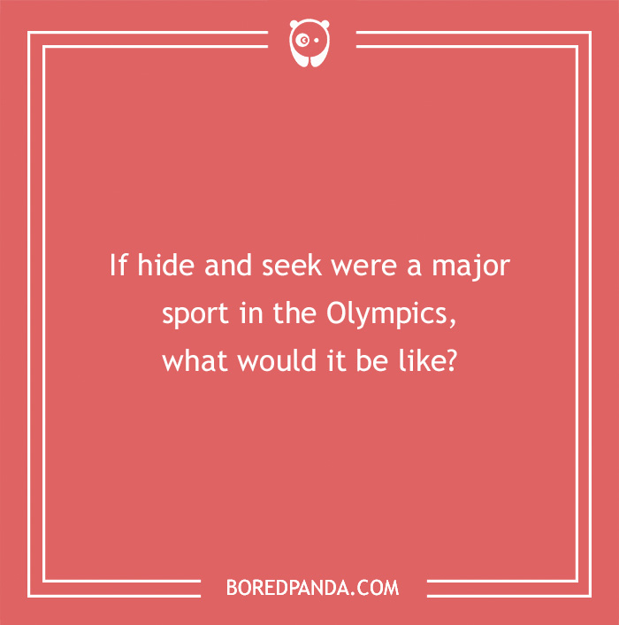 Image of a hypothetical question about hide and seek as an Olympic sport in white text on a red background.