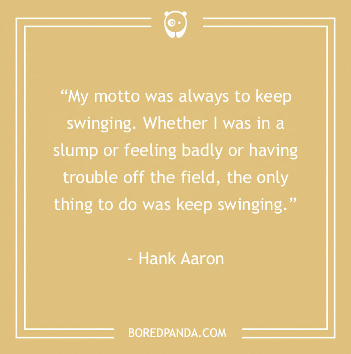 Inspirational sports quote by Hank Aaron on perseverance in baseball.