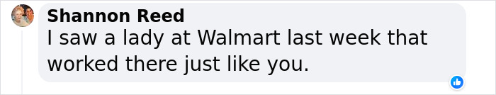 Facebook comment by Shannon Reed mentioning a woman at Walmart resembling someone. Facebook comment by Shannon Reed mentioning a woman at Walmart resembling someone.