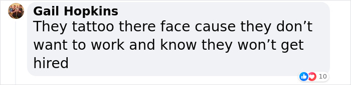 Comment discussing tattoos and employment challenges, gaining 10 likes. Comment discussing tattoos and employment challenges, gaining 10 likes.