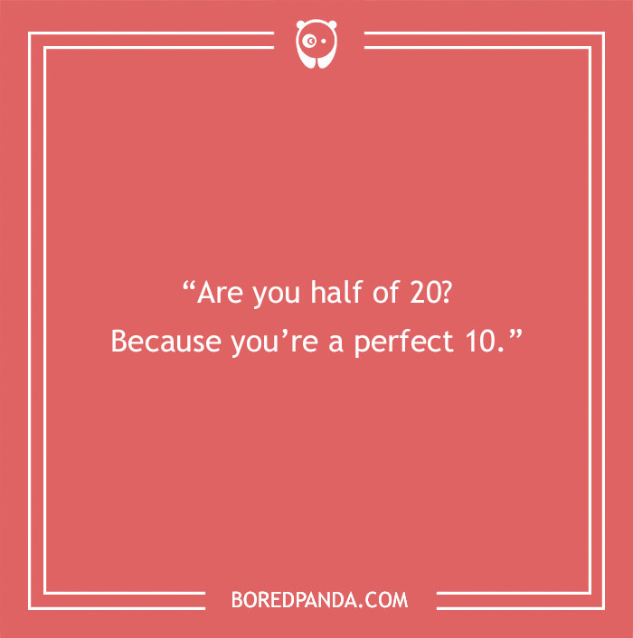 Math pick-up line in white text on red background: "Are you half of 20? Because you’re a perfect 10."