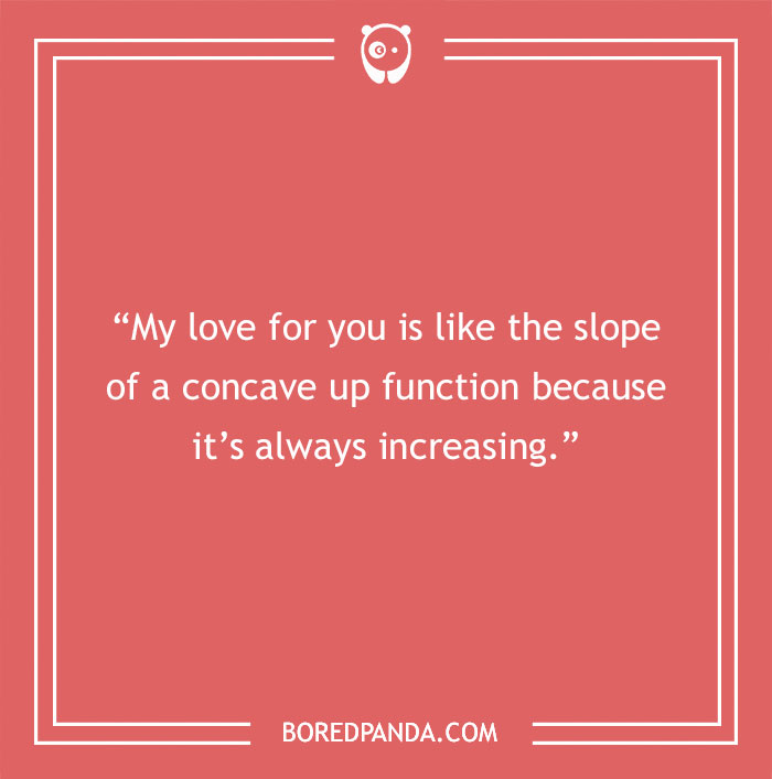 Math pick-up line on a red background: "My love for you is like the slope of a concave up function because it’s always increasing."