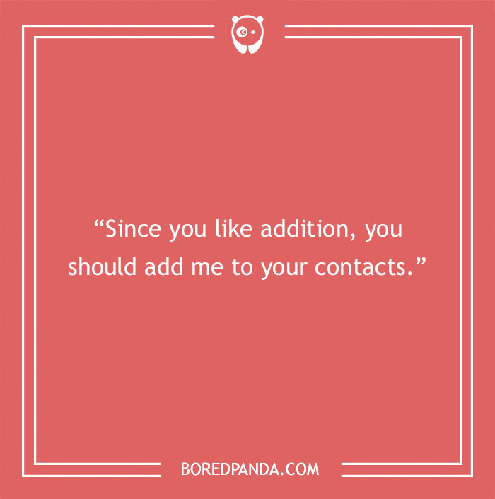 Math pick-up line on red background: "Since you like addition, you should add me to your contacts."