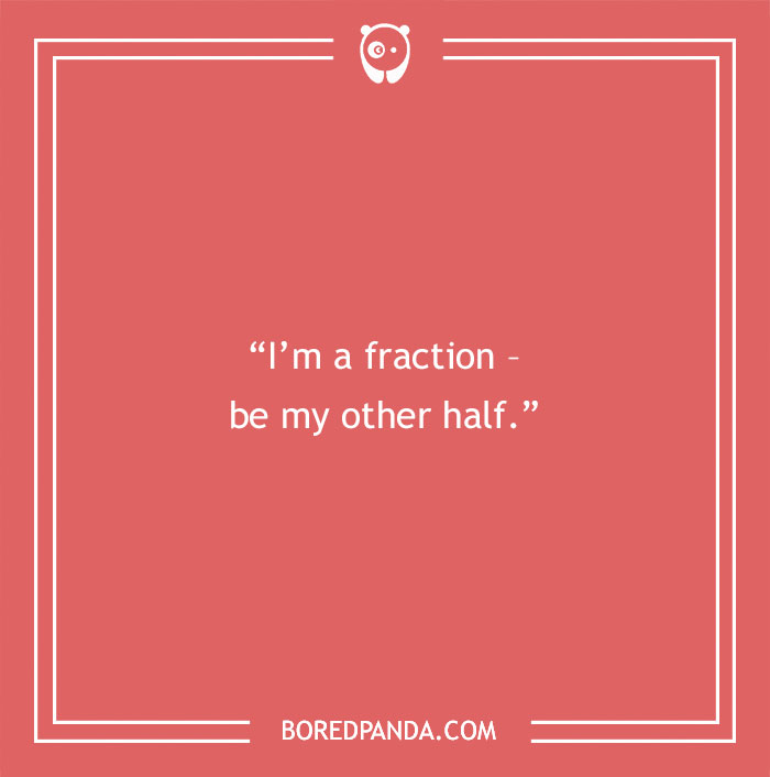 Math pick-up line on red background: "I'm a fraction - be my other half."
