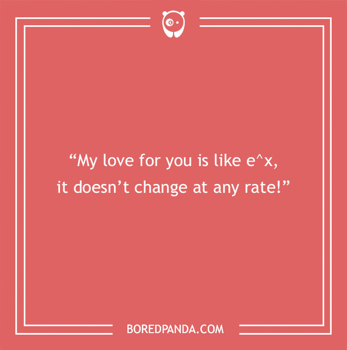 Math pick-up line on a coral background: "My love for you is like e^x, it doesn't change at any rate!"