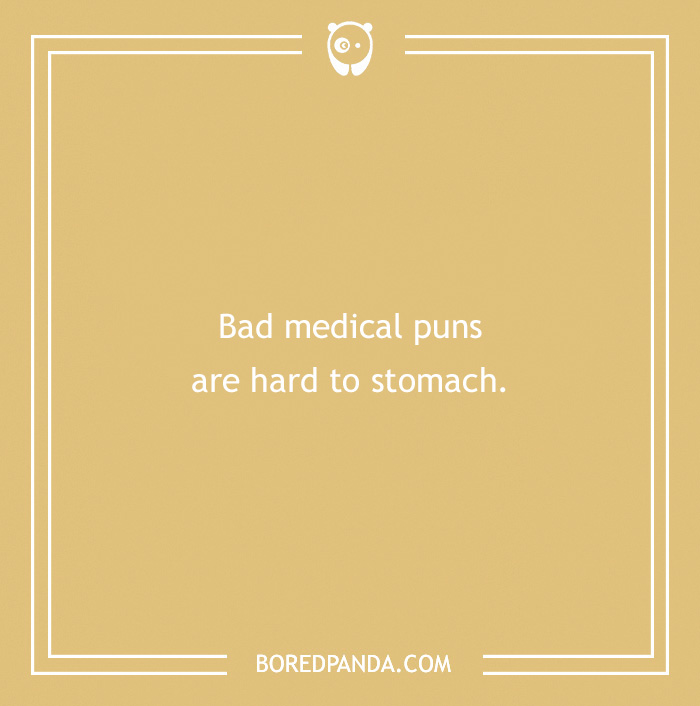 Text reads: "Bad medical puns are hard to stomach" on a beige background.