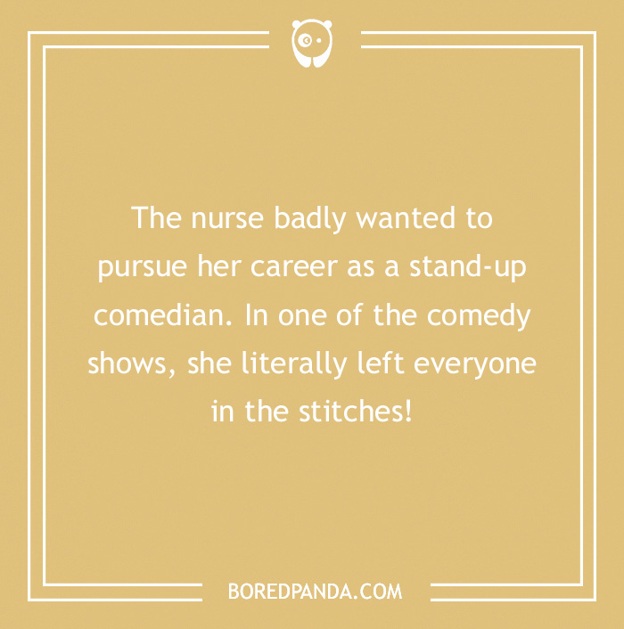 Medical pun about a nurse pursuing stand-up comedy, leaving everyone in stitches on a tan background. - 36