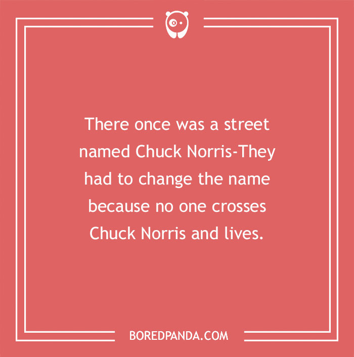 Text-based joke about names, featuring Chuck Norris, with a humorous twist on street names. - 4