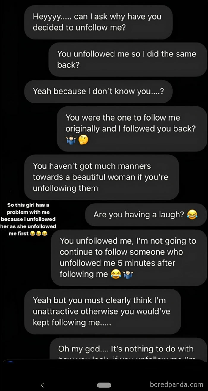 Hey....can I Ask Why Have You Decided To Unfollow Me?