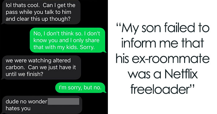 45 Infuriating Screenshots Of People Who Got Way Too Comfortable Leeching From Someone’s Accounts