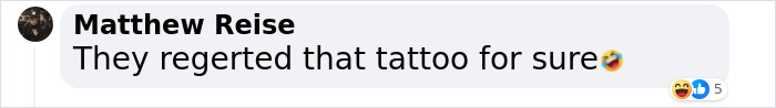 Comment highlighting tattoo blunder, stating, "They regerted that tattoo for sure," with laughing emoji.