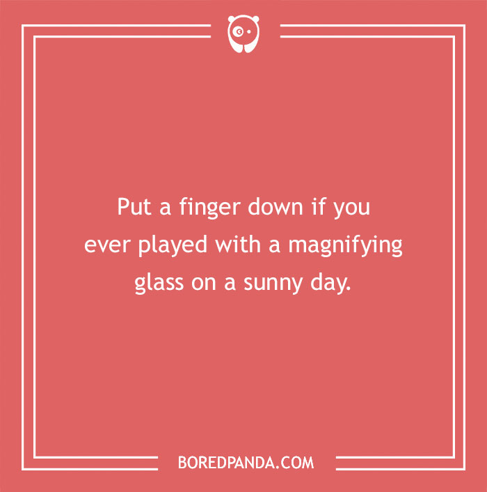 Put a finger down question on a red background about playing with a magnifying glass on a sunny day.
