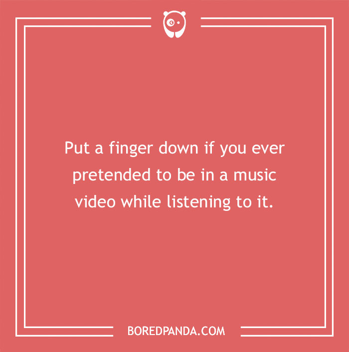 Fun "put a finger down" prompt about pretending to be in a music video.